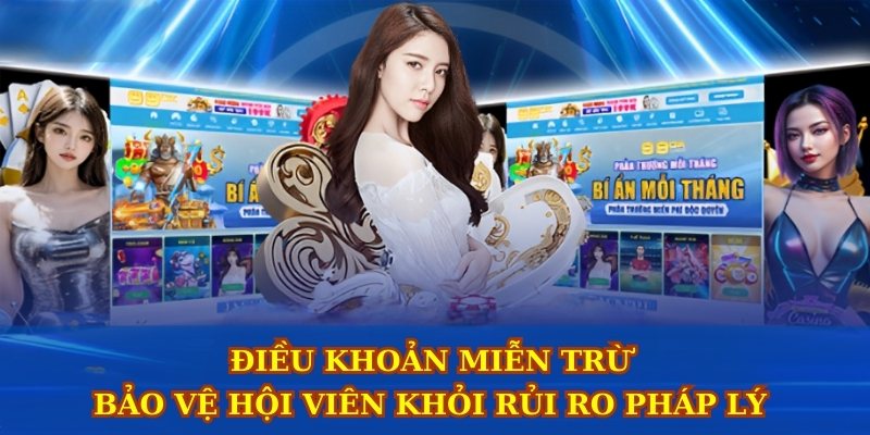 Điều khoản miễn trừ bảo vệ hội viên khỏi rủi ro pháp lý